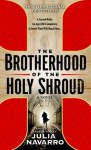 The Brotherhood of the Holy Shroud (print) - Julia Navarro