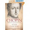 Chopin: Prince of the Romantic - Adam Zamoyski