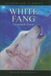 White Fang (Foundation Classics) - Pauline Francis, Jack London