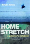 The Home Stretch - Erwin James