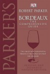 Bordeaux: A Consumer's Guide To The World's Finest Wines - Robert M. Parker Jr.