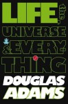 Life, the Universe and Everything (Hitchhiker's Guide, #3) - Douglas Adams