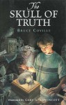 The Skull of Truth - Bruce Coville, Gary A. Lippincott