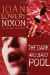 The Dark and Deadly Pool - Joan Lowery Nixon