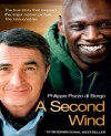 A Second Wind: The True Story that Inspired the Motion Picture The Intouchables - Philippe Pozzo di Borgo