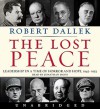 The Lost Peace: Leadership in a Time of Horror and Hope: 1945-1953 (Audio) - Robert Dallek, Jonathan Davis