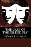 The Case of the Gilded Fly (The First Gervase Fen Mystery) - Edmund Crispin