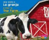 La granja / The Farm (Una visita a... / A Visit to...) (Spanish Edition) - Blake Hoena