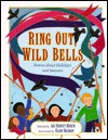 Ring Out, Wild Bells: Poems About Holidays And Seasons - Lee Bennett Hopkins