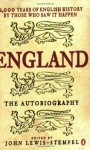 England: The Autobiography: 2,000 Years of English History by Those Who Saw it Happen - John Lewis-Stempel