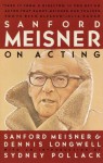 Sanford Meisner on Acting (Vintage) - Sanford Meisner, Dennis Longwell, Sydney Pollack