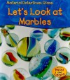 Let's Look at a Marble - Angela Royston