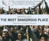 The Most Dangerous Place: Pakistan's Lawless Frontier - Imtiaz Gul, Kevin Foley