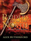 Raiders from the North - Alex Rutherford, Simon Vance