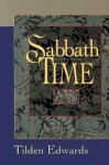 Sabbath Time: Understanding And Practice For Contemporary Christians - Tilden Edwards