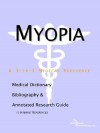 Myopia - A Medical Dictionary, Bibliography, and Annotated Research Guide to Internet References - ICON Health Publications
