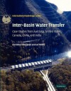 Inter-Basin Water Transfer: Case Studies from Australia, United States, Canada, China and India - Fereidoun Ghassemi, Ian White