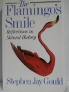 The Flamingo's Smile: Reflections in Natural History - Stephen Jay Gould