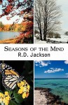 Seasons of the Mind - R.D. Jackson