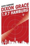 Dixon Grace: 1.9.7 Hamburg - Alexa Camouro