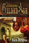 A Blazing Gilded Age - Rich DiSilvio