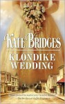 Klondike Wedding - Kate Bridges