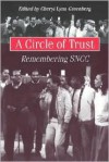 A Circle of Trust: Remembering SNCC - Cheryl Lynn Greenberg