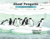 About Penguins: A Guide for Children - Cathryn Sill, John Sill