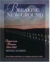 Breaking New Ground: American Women 1800-1848 - Michael Lewis Goldberg, Nancy F. Cott