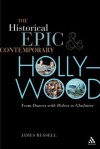 The Historical Epic and Contemporary Hollywood: From Dances with Wolves to Gladiator - James Russell