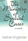 The Ministry of Special Cases - Nathan Englander