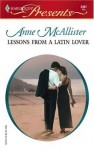 Lessons From A Latin Lover (Romance) - Anne McAllister