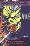 Archivos X-Men: Masacre - Fabian Nicieza, Joe Madureira