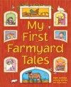 My First Farmyard Tales (Board Book) - Nicola Baxter, Ali Lodge