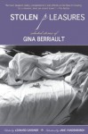 Stolen Pleasures: Selected Stories of Gina Berriault - Gina Berriault, Leonard Gardner, Jane Vandenburgh