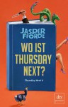 Wo ist Thursday Next? - Jasper Fforde, Joachim Stern