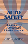 Auto Safety: Assessing America's Performance - John D. Graham