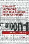 Numerical Computing with IEEE Floating Point Arithmetic - Michael L. Overton