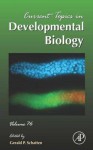 Current Topics in Developmental Biology - Gerald P. Schatten