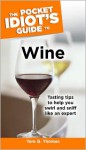 The Pocket Idiot's Guide to Wine - Tara Q. Thomas