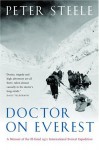 Doctor on Everest: A Memoir of the Ill-Fated 1971 International Everest Expedition - Peter Steele, Pat Morrow