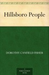 Hillsboro People - Dorothy Canfield Fisher