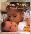 The New Baby at Your House - Joanna Cole, Margaret Miller