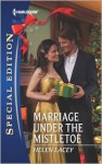 Marriage Under the Mistletoe - Helen Lacey