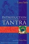 Introduction to Tantra: The Transformation of Desire - Lama Thubten Yeshe