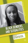 Black Genders and Sexualities - Manning Marable, Dána-Ain Davis, Shaka McGlotten