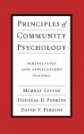 Principles of Community Psychology: Perspectives and Applications - Murray Levine, David V. Perkins, Douglas D. Perkins