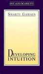 Developing Intuition (Audio) - Shakti Gawain