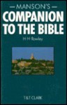 Companion to the Bible - Thomas Walter Manson, H.H. Rowley