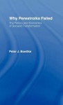 Why Perestroika Failed - Peter J. Boettke